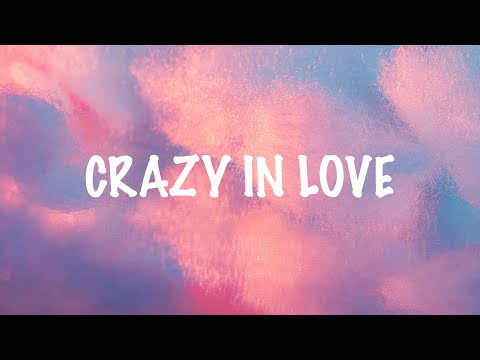 Beyoncé - Crazy In Love ft. JAY Z