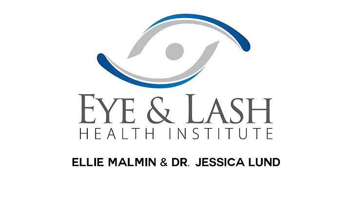 Eye & Lash Health Institute | Ellie Malmin & Dr. J...