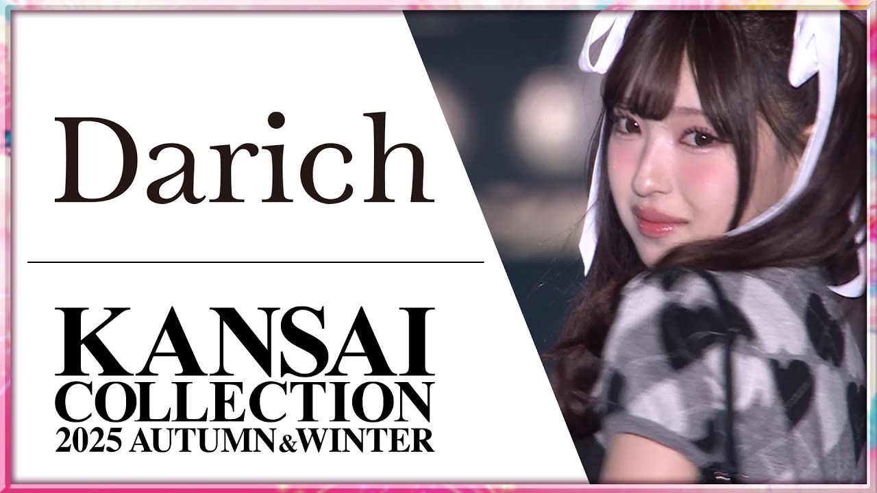 Darich　｜　KANSAI COLLECTION 2025 AUTUMN&WINTER