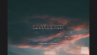 MAAFKAN AKU - CANTIKA DAVINCA FT AGENG MUSIC 🎙 🎶 🎧 | LIRIK by circlechannel22