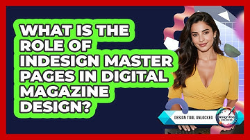 What Is The Role Of InDesign Master Pages In Digital Magazine Design? - Design Tool Unlocked