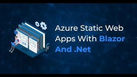 Azure Static Web Apps with Blazor and  Net