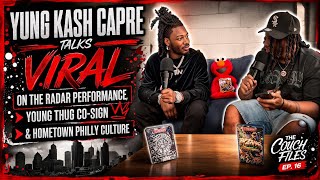 Celebrity The Couch Files Ep. 16 (Ft. Yung Kash Capre) | Going Viral, Young Thug Co-sign & Philly Culture  Wealth