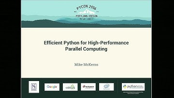 Mike McKerns - Efficient Python for High-Performance Parallel Computing - PyCon 2016
