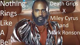 Nothing Rings Like A Bell - Death Grips X Miley Cyrus and Mark Ronson