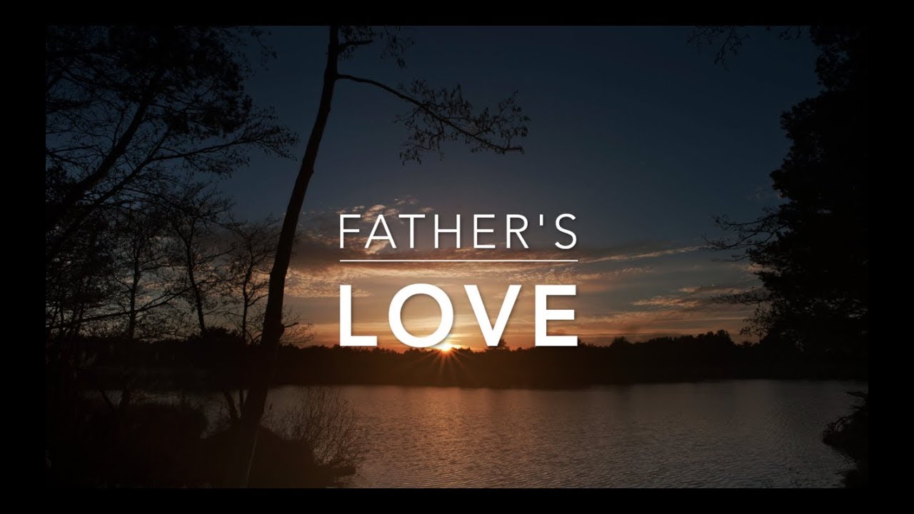 Father's LOVE: Peaceful Relaxation Music