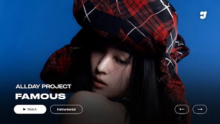 ALLDAY PROJECT – FAMOUS | Instrumental