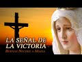 LA SEÑAL DE LA VICTORIA - Buenas Noches a María