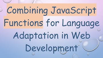 Combining JavaScript Functions for Language Adaptation in Web Development