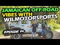 Jamaican Off-Road Vibes with Wilmotorsports (Pt.2) - SKVNK LIFESTYLE EPISODE 94