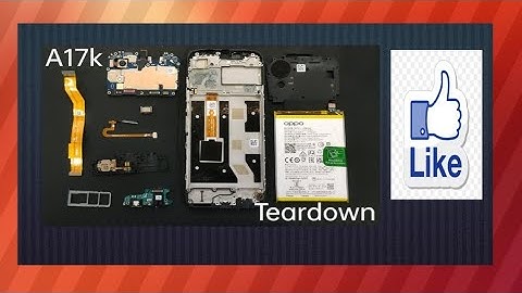 OPPO A17 AND A17 K DISASSEMBLY FULL VIDEO