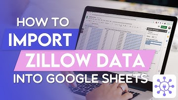 How To Get Zillow Data in Google Sheets Using A Free API