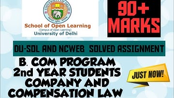 DU SOL STUDENT || COMPANY AND COMPENSATION LAW || SOLVED ASSIGNMENT || 2020