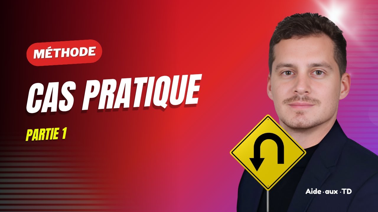 Méthode du Cas Pratique - Partie 1 - YouTube