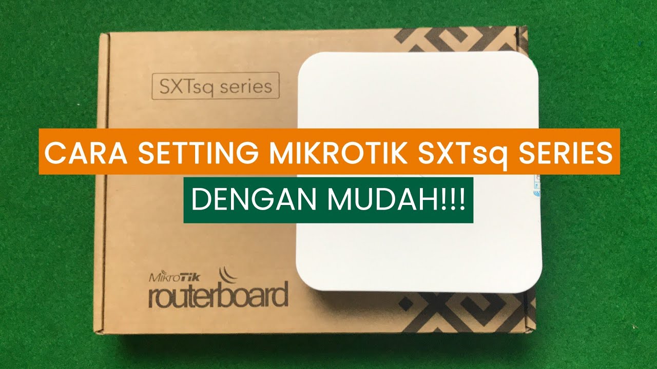 Download Cara Setting Mikrotik sxt lite5 sebagai client