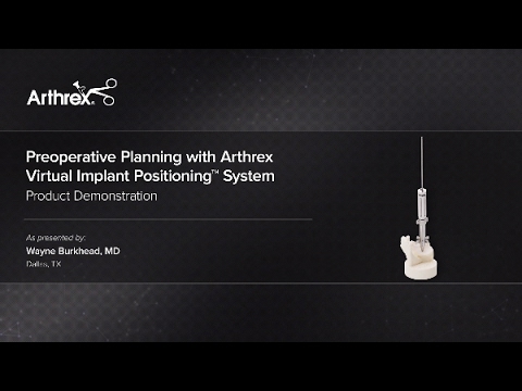 Preoperative Planning with Arthrex Virtual Implant Positioning™ System