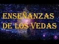 EL ATMAN - Enseñanza de los Vedas - Ciencia del saber