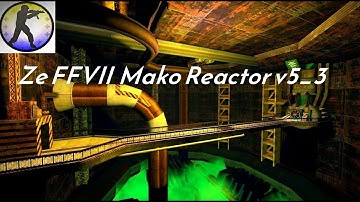 Counter Strike: Source "Ze FFVII Mako Reactor v5_3" [Extreme 2]