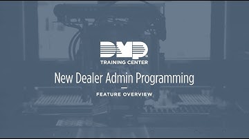 DMP Training Center: New Dealer Admin Programming