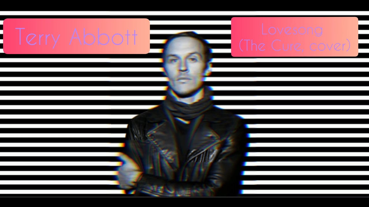 Terry Abbott - Lovesong (The Cure) SUPER RARE!!