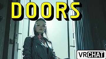 VRChat World Tutorial: How to Make Functional Doors