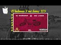 EL BADMAN X MC LAMA 103 Speed Up Adelsweezy By Fox EL BADMAN X MC LAMA 103 Speed Up Adelsweezy By Fox