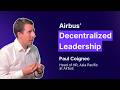 Airbus’ Approach to Decentralized Leadership: Paul Coignec (Head of HR, APAC at Airbus)