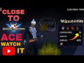 Close To Ace ☠️ Watch It
