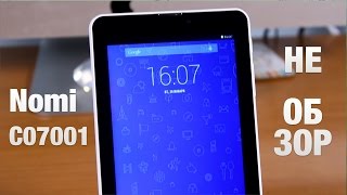 Nomi C07001 Пример Плохого Планшета