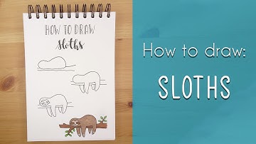 How to draw Sloths - Easy things to draw!