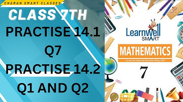 CLASS 7 TH  PRACTISE 14.1 Q7 AND PRACTISE 14.2 Q1 AND Q2 WITH EXPLANATION #learnwell MATHMATICS