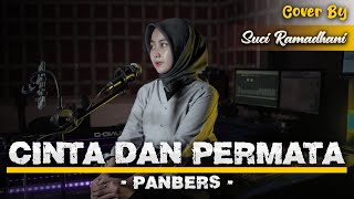 Cinta Dan Permata - Panbers | Cover by Suci Ramadhani