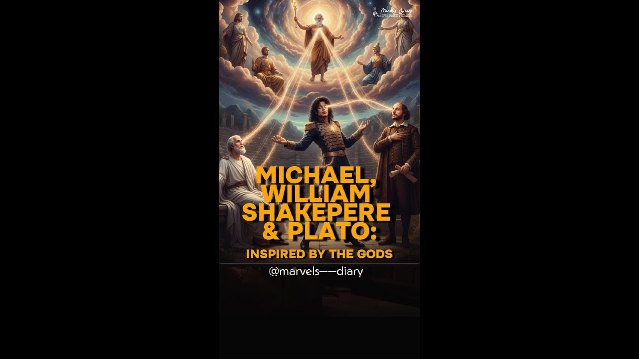 MICHAEL, WILLIAM SHAKESPEARE & PLATO INSPIRED BY THE GODS