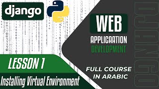 Full A Complete Django Course - Installing Virtual environment  Lesson 1 News