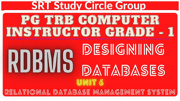 UNIT - 6 RDBMS Designing Databases PGTRB Computer Instructor Grade I 2021 SRT Study Circle Group