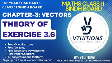 Theory of Exercise 3.6 | Chapter 3 Vectors | Mathematics Class 11 | 1st Year Sindh Board