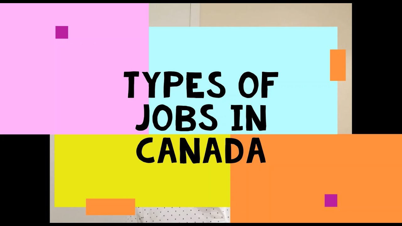 How To Get Employed In Canada Types Of Jobs In Canada FullTime 
