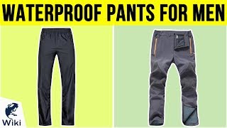 10 Best Waterproof Pants For Men 2019