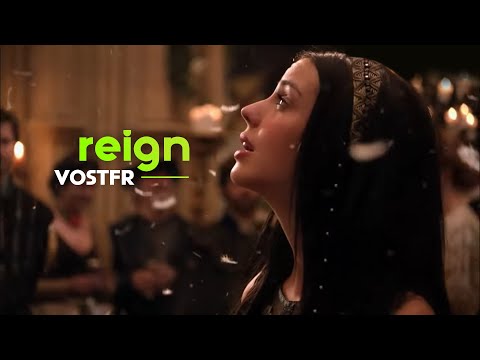 Reign Saison 01 Vostfr Episode 17 SERIE