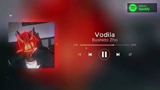 Vodila - Bushido Zho (speed up)