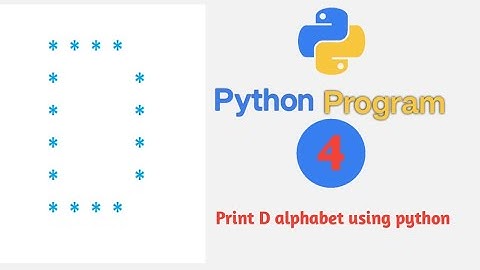 How to print D in * using python program