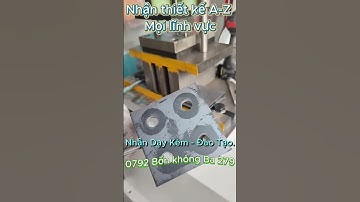 KHUÔN DẬP #khuon #design #cokhi #cnc #laptrinh #programming #scan3d  #thietke #dieukhac #alphacam