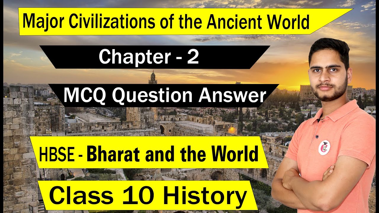 Major Civilization of the Ancient World Class 10 History Chapter 2 MCQ ...