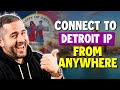 How to Get a Detroit IP Address From Anywhere - Best Detroit VPN