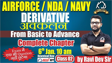 Derivative Class for NDA/AIRFORCE X GROUP/NAVY | Complete chapter smart approach | By Ravi Dev Sir