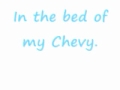 Bed of my Chevy (Lyrics) - Justin Moore