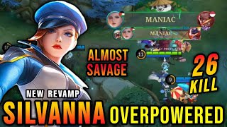 26 Kills + 2x MANIAC!! Silvanna Revamp 100% OVERPOWERED - New Revamp Tryout ~ MLBB