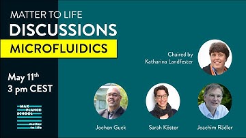 Matter to Life Discussion on Microfluidics - 11 May 2022