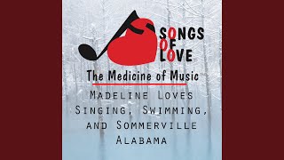 Madeline Loves Singing, Swimming, and Sommerville Alabama