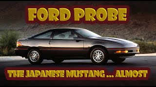 Here’s how the Ford Probe almost replaced the Mustang